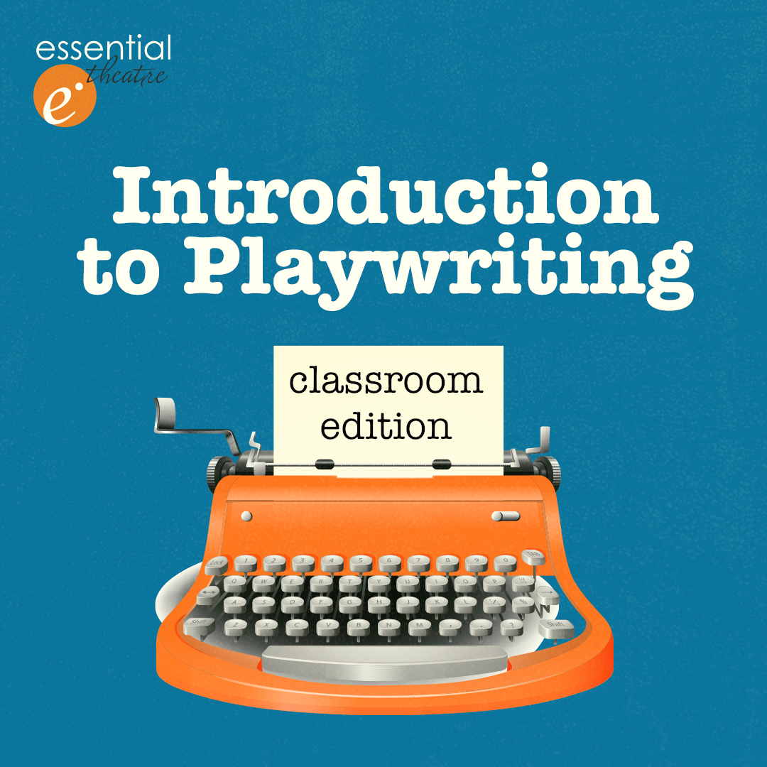 Introduction to Playwriting: Classroom Edition