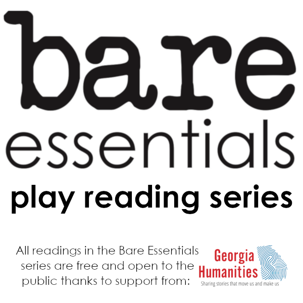 Bare Essentials play reading series sponsored by Georgia Humanities