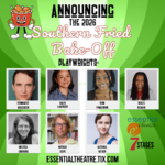 seven playwrights' photos with the heading "Announcing the 2026 Southern Fried Bake-Off Playwrights"